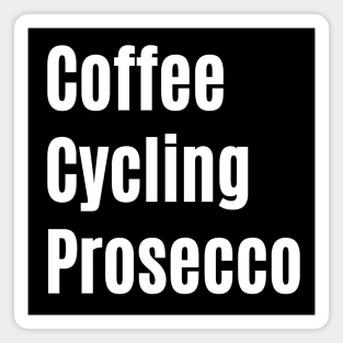 Coffee, Cycling, Prosecco Cycling Shirt for Her, Cycling T-Shirt for Her, Cycling Gifts for Her, Indoor Cycling, Prosecco Lover, Prosecco and Spinning, Coffee and Bikes, Coffee and Spinning Shirt T-Shirt, Cycling and Prosecco Magnet
